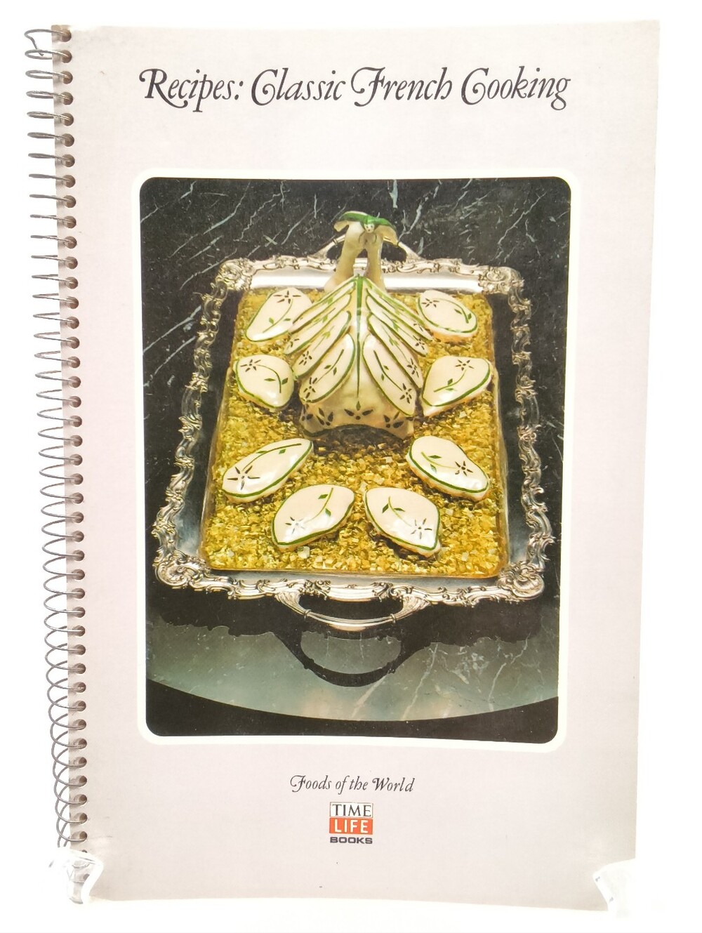 1970 Recipes: Classic French Cooking - Time Life Classics, Foods of the World